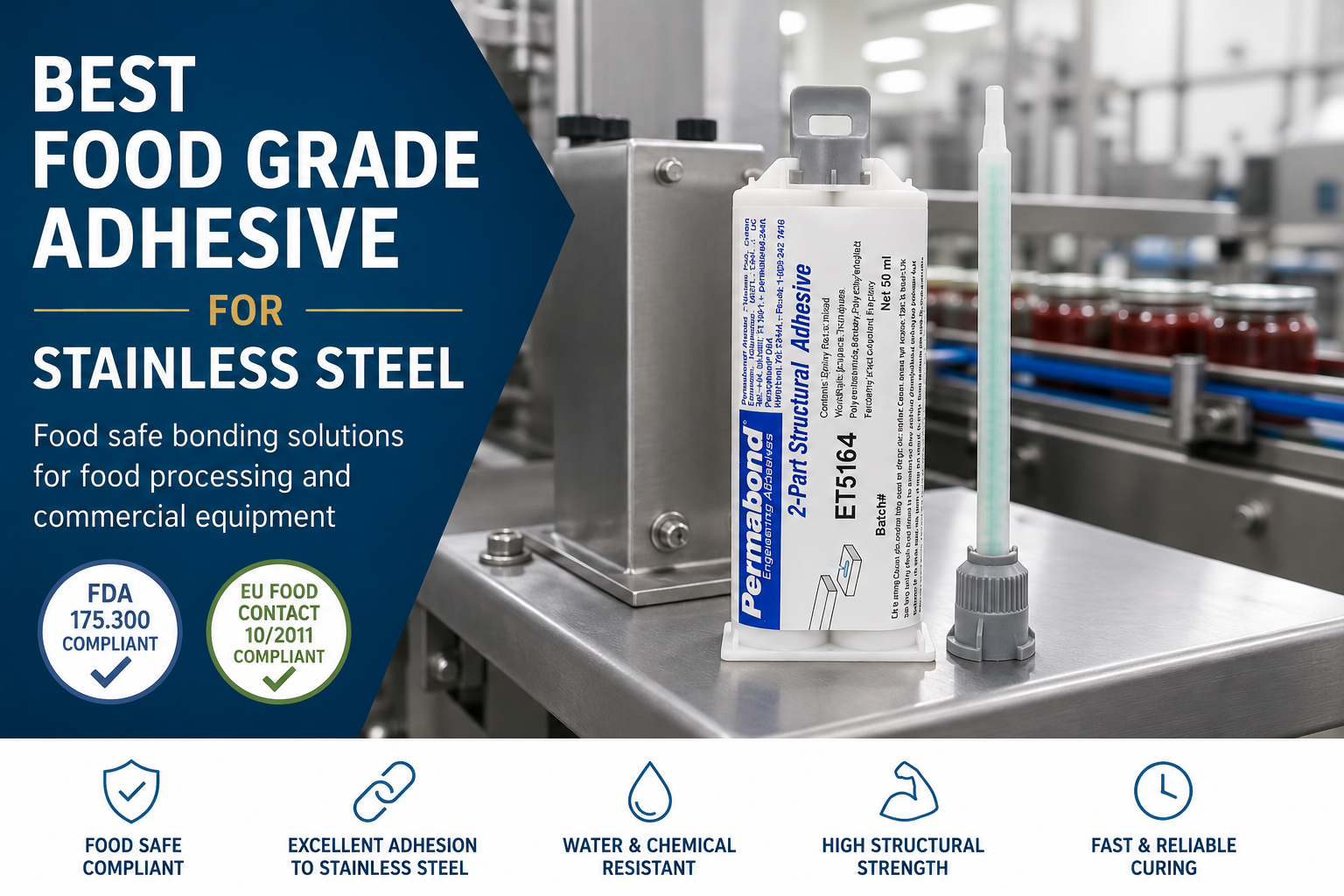 Permabond ET5164 best food grade adhesive for stainless steel used in food processing equipment